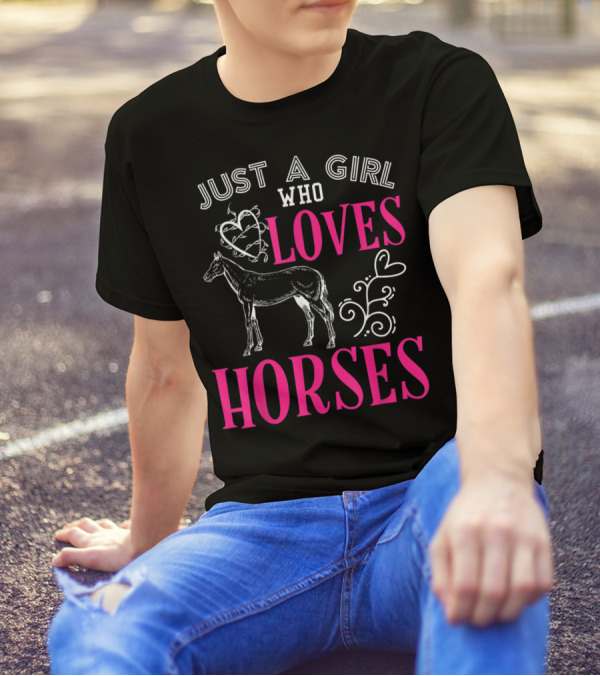 Just A Girl Who Loves Horses Barn Horse School T-Shirt