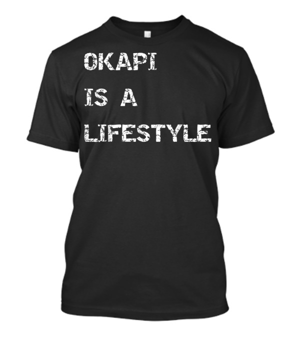 Okapi Is A Lifestyle Funny Okapi Okape Okapee Giraffe Horse Llama QS T-Shirt