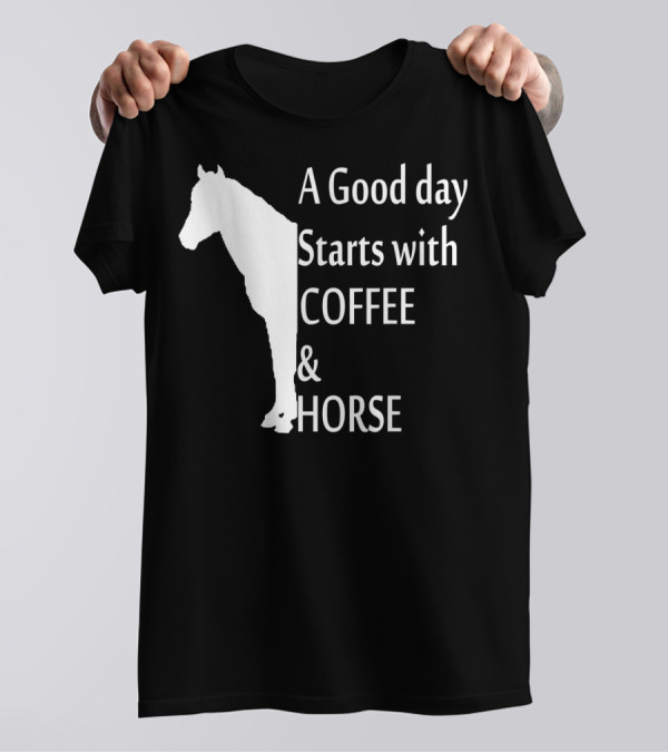 A Good Day Starts With Coffee And Horse Funny Orange Horse Lover T-Shirt