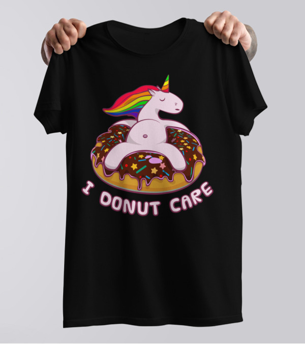 Funny Unicorn I Donut Care Magical Horse Pool Donut T-Shirt