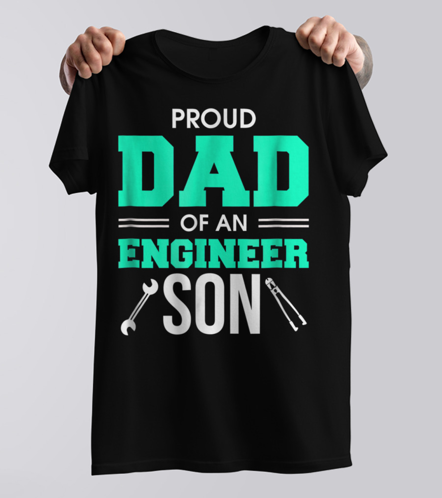 Proud Dad Of An Engineer Son With Wrench And Tool Icons T-Shirt