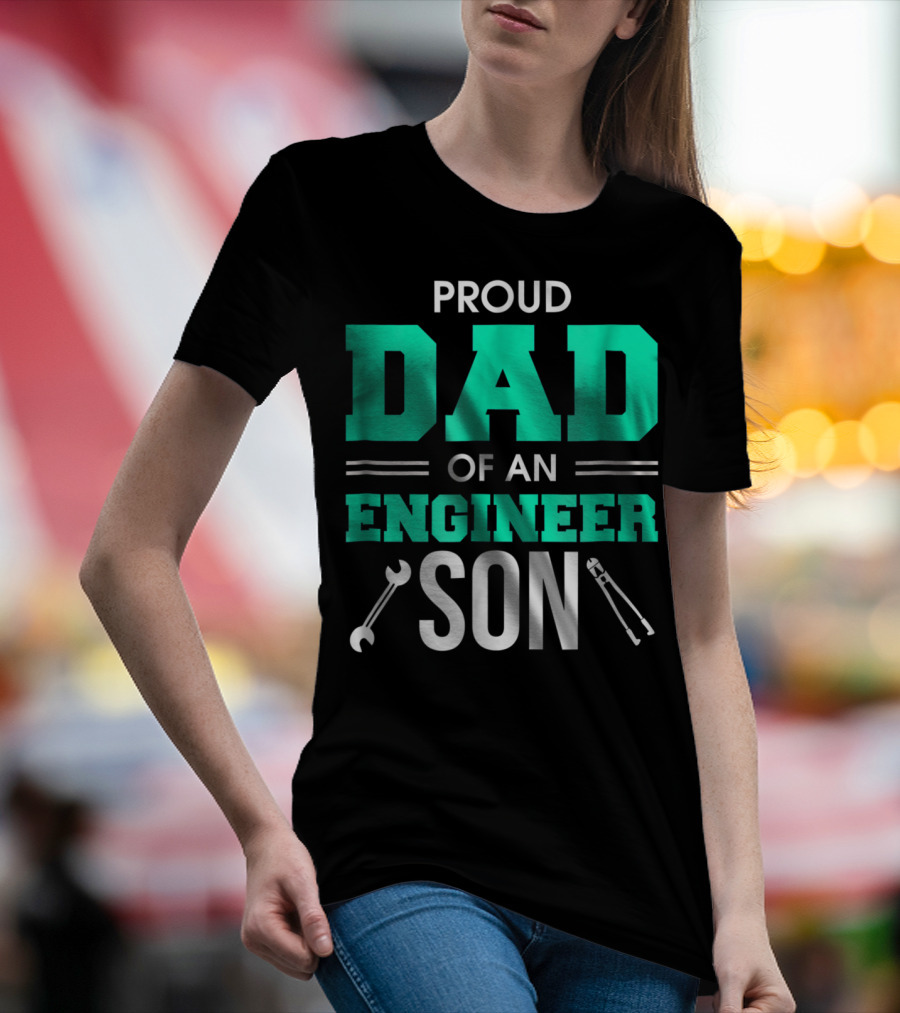 Proud Dad Of An Engineer Son With Wrench And Tool Icons T-Shirt