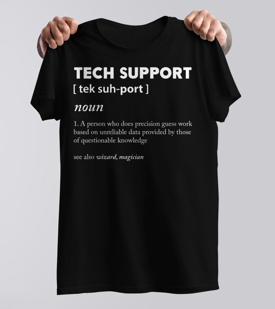 Tech Support Definition Funny Computer Nerd Precision Guess Work Wizard Magician T-Shirt