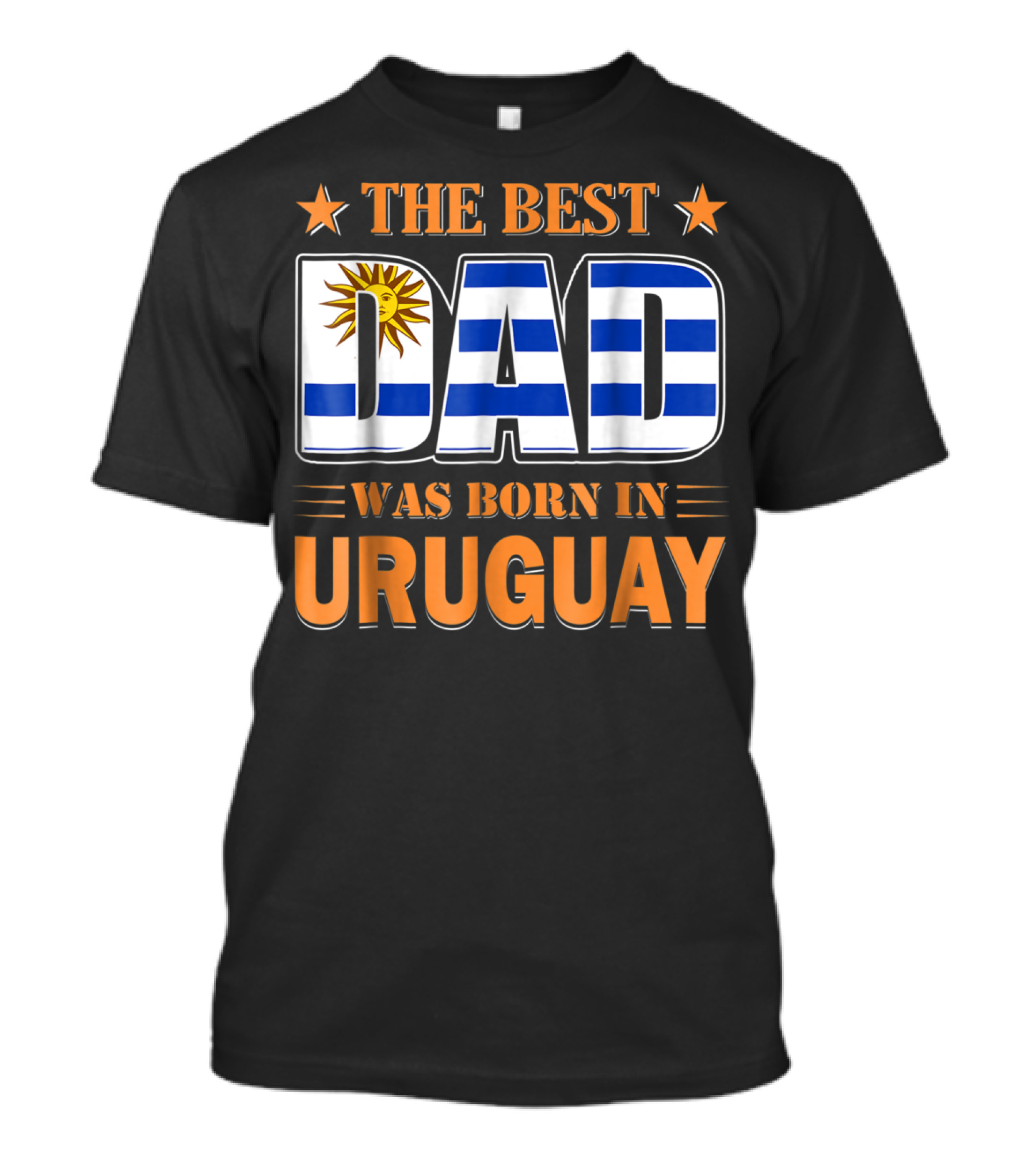 The Best Dad Was Born In Uruguay Flag Stars T-Shirt