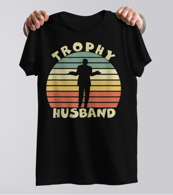 Trophy Husband Retro Silhouette Funny Cool Father T-Shirt