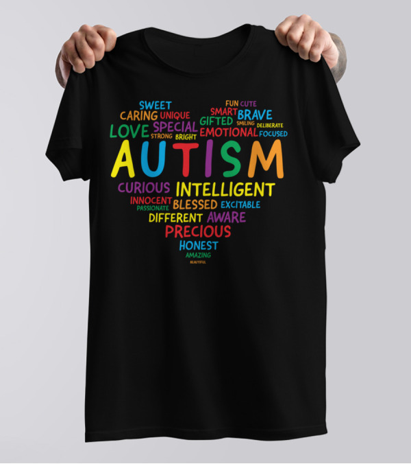 Autism Awareness Autism Heart Sweet Caring Love Special Curious Intelligent Honest Precious Awareness T-Shirt