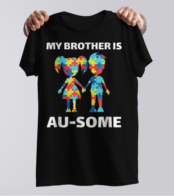 My Brother Is Au-Some Puzzle Piece Kids Autism Awareness Sibling Support T-Shirt