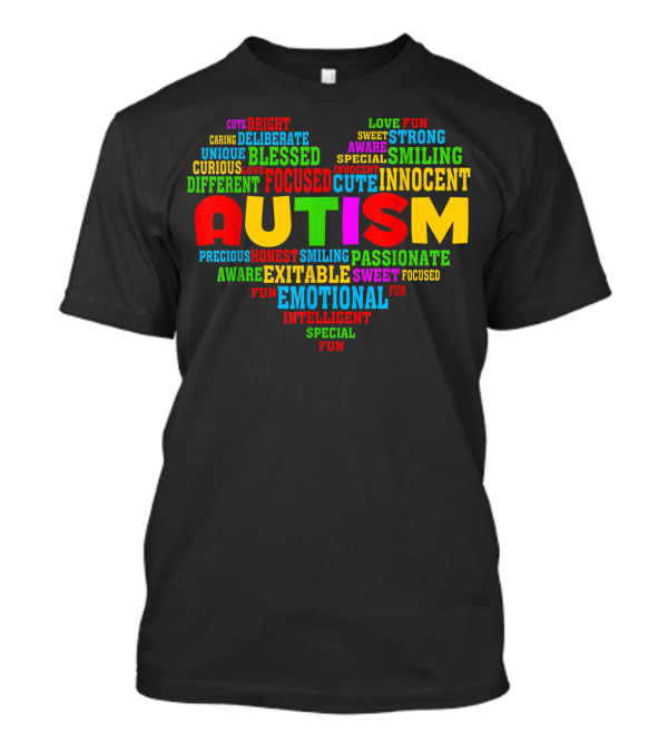 Autism Heart Awareness Emotional Focused Innocent Passionate Sweet Fun Strong Smiling T-Shirt