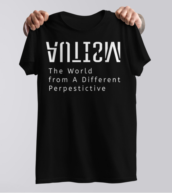 Autism The World From A Different Perspective Autism Awareness T-Shirt