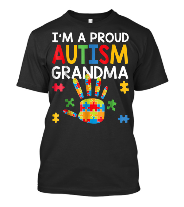 I'm A Proud Autism Grandma Puzzle Heart Autism Awareness T-Shirt