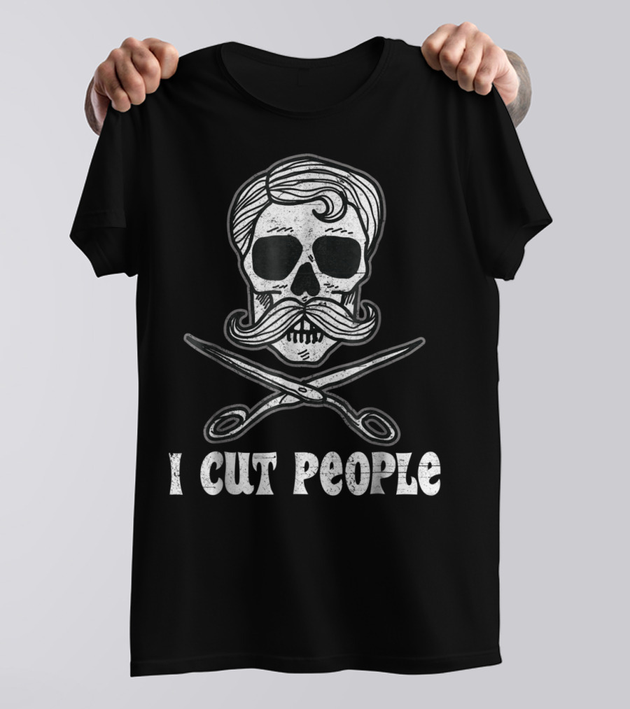 Barber Shop Hair Stylist Beard I Cut People Skull Scissors T-Shirt