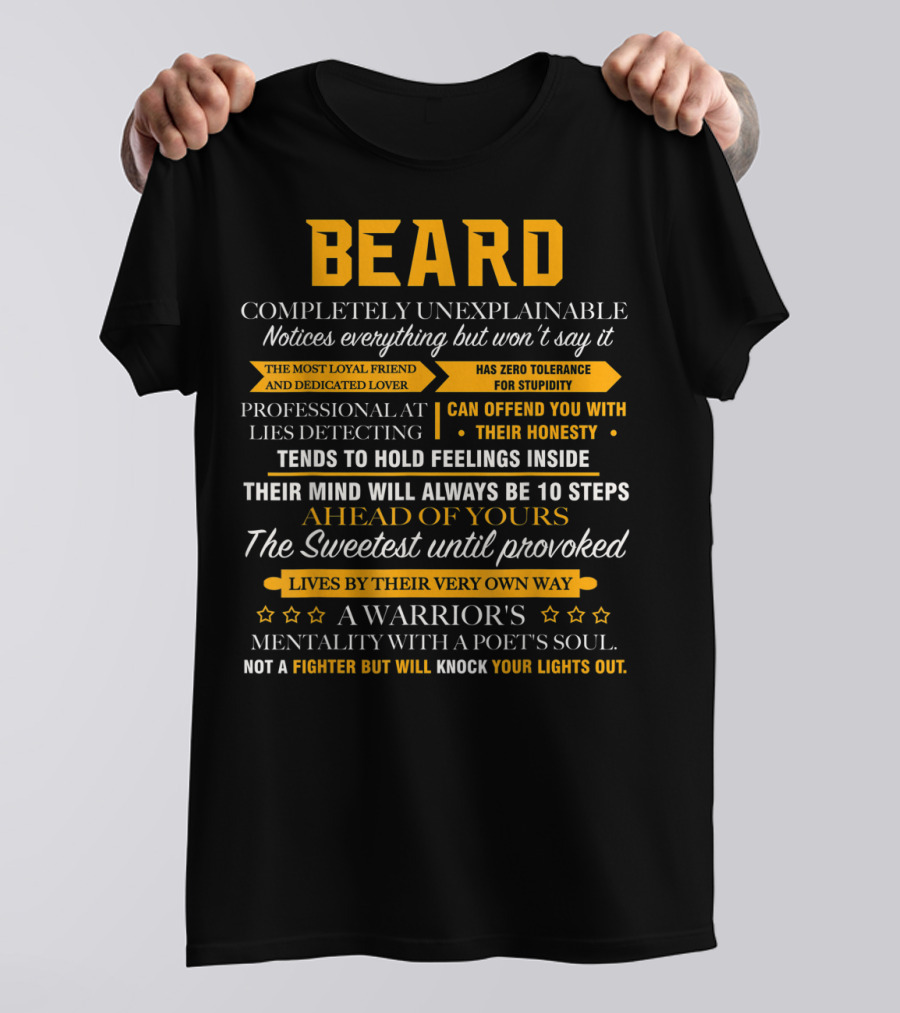 BEARD Completely Unexplainable Noticing Everything Honesty Warrior's Mentality Poet's Soul T-Shirt