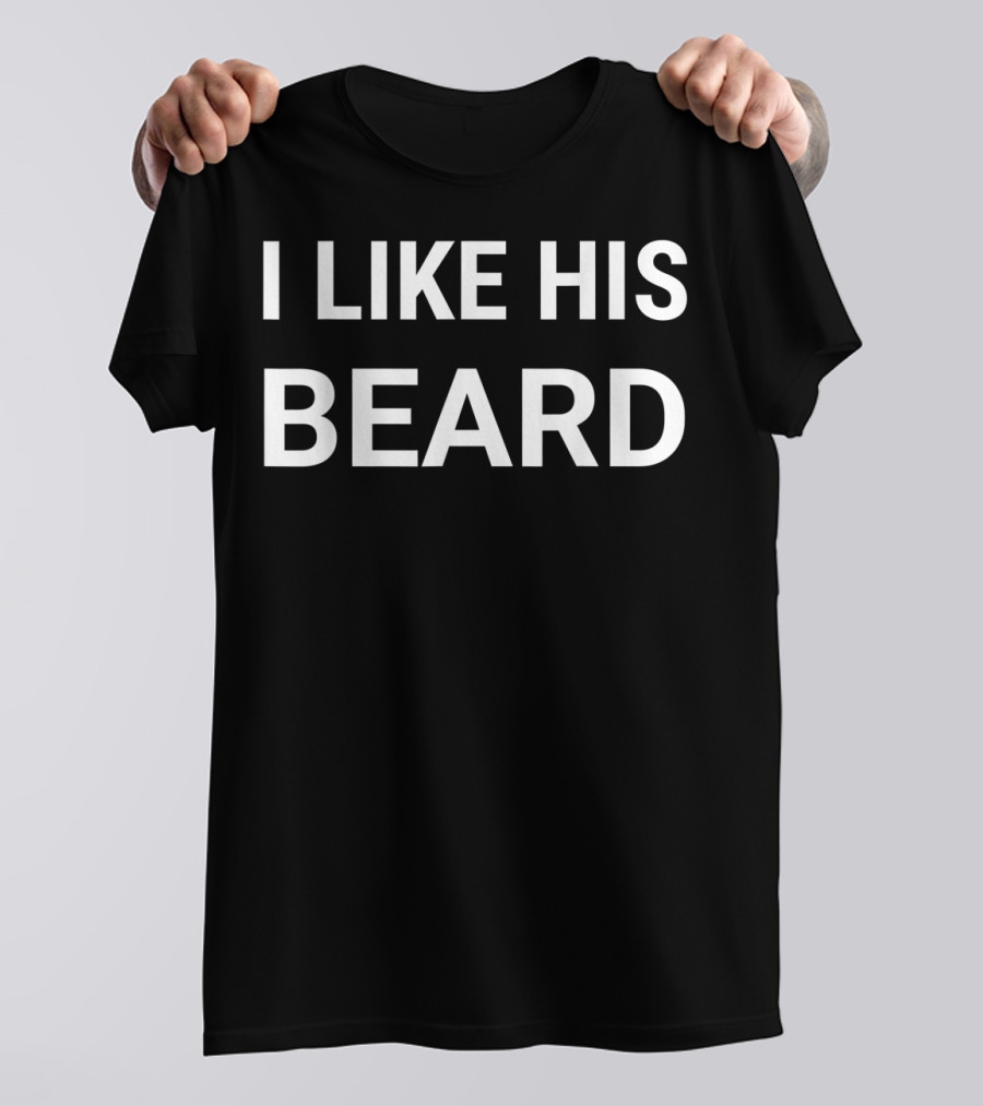 Funny Couples Him Her Set I Like His Beard T-Shirt