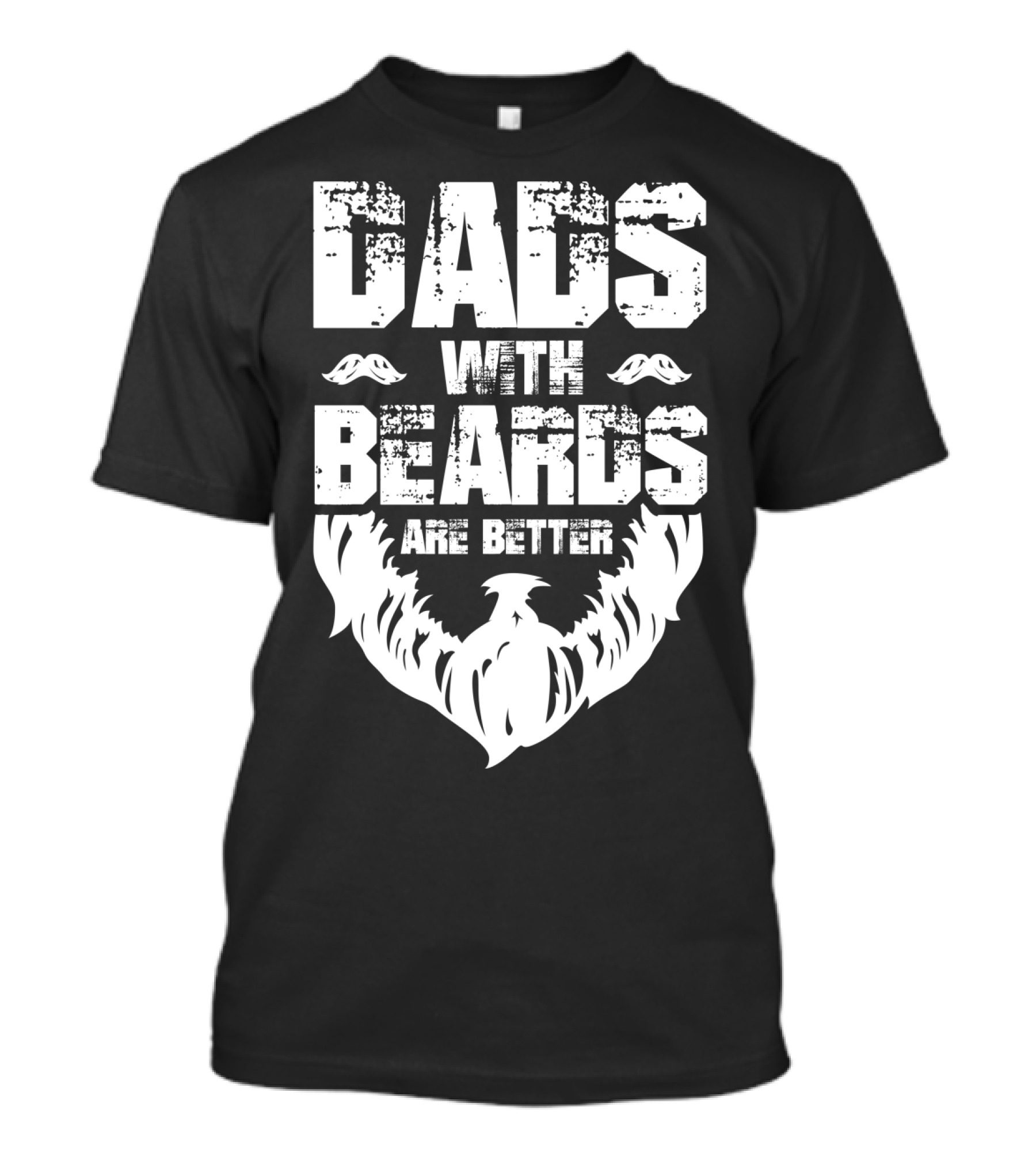 Dads With Beards Are Better Bearded Dad Beard T-Shirt