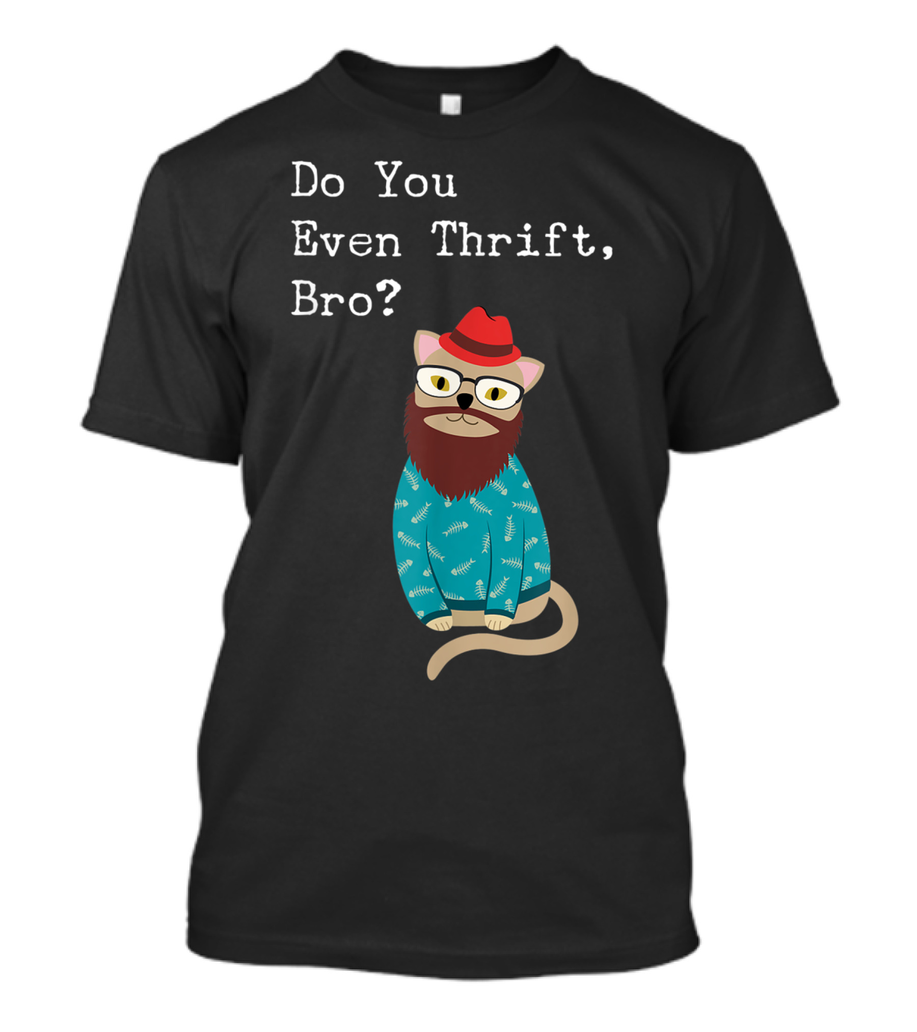 Do You Even Thrift Bro Funny Hipster Cat Beard Glasses Red Hat Teal T-Shirt