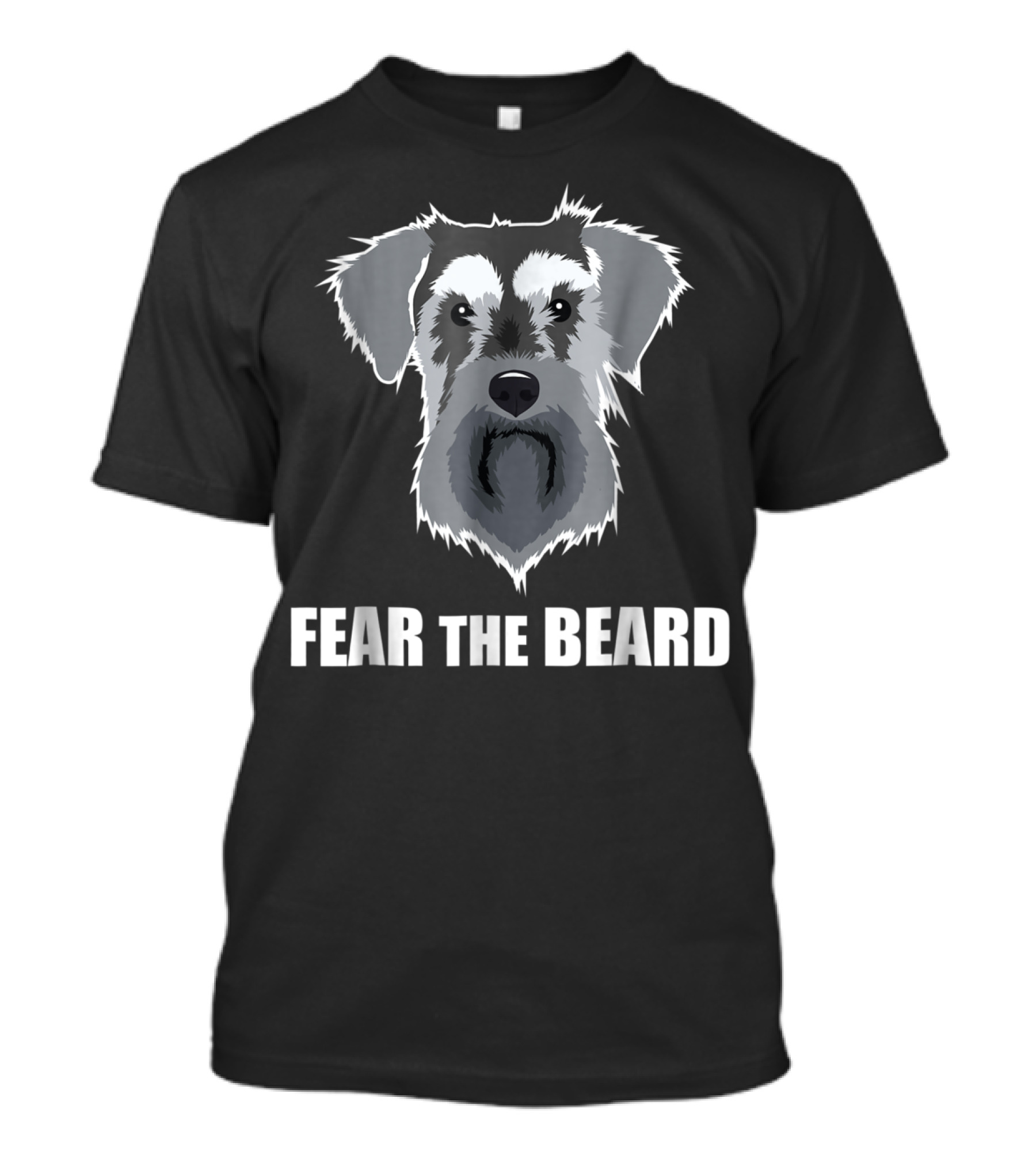 Fear The Beard Schnauzer Dog Face T-Shirt