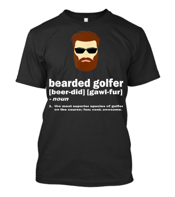Bearded Golfer Funny Cool Awesome Noun Definition T-Shirt