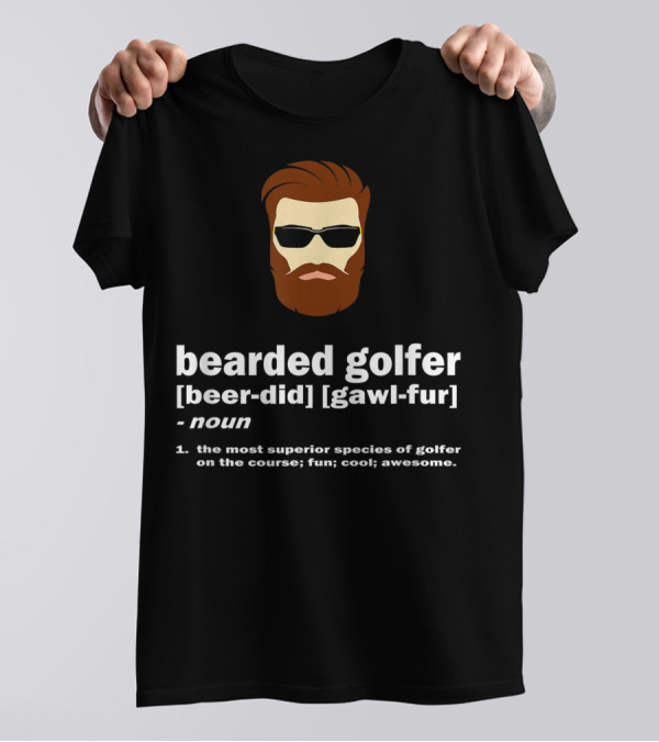 Bearded Golfer Funny Cool Awesome Noun Definition T-Shirt