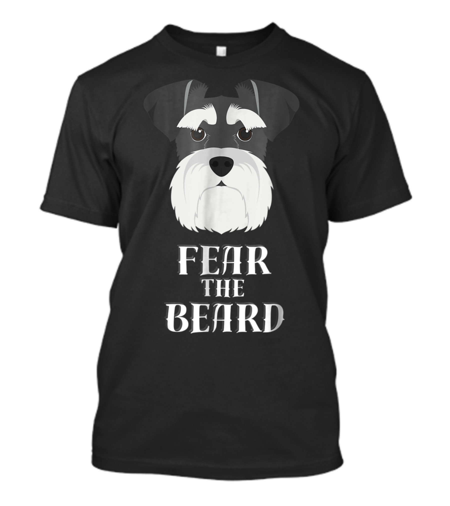 Funny Schnauzer Fear The Beard Iconic Puppy Expression T-Shirt