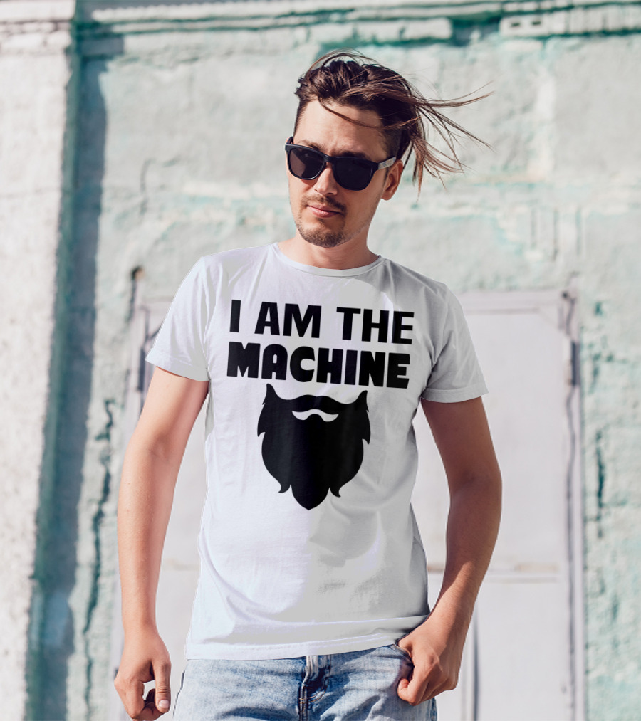 I AM THE MACHINE BEARD T-Shirt