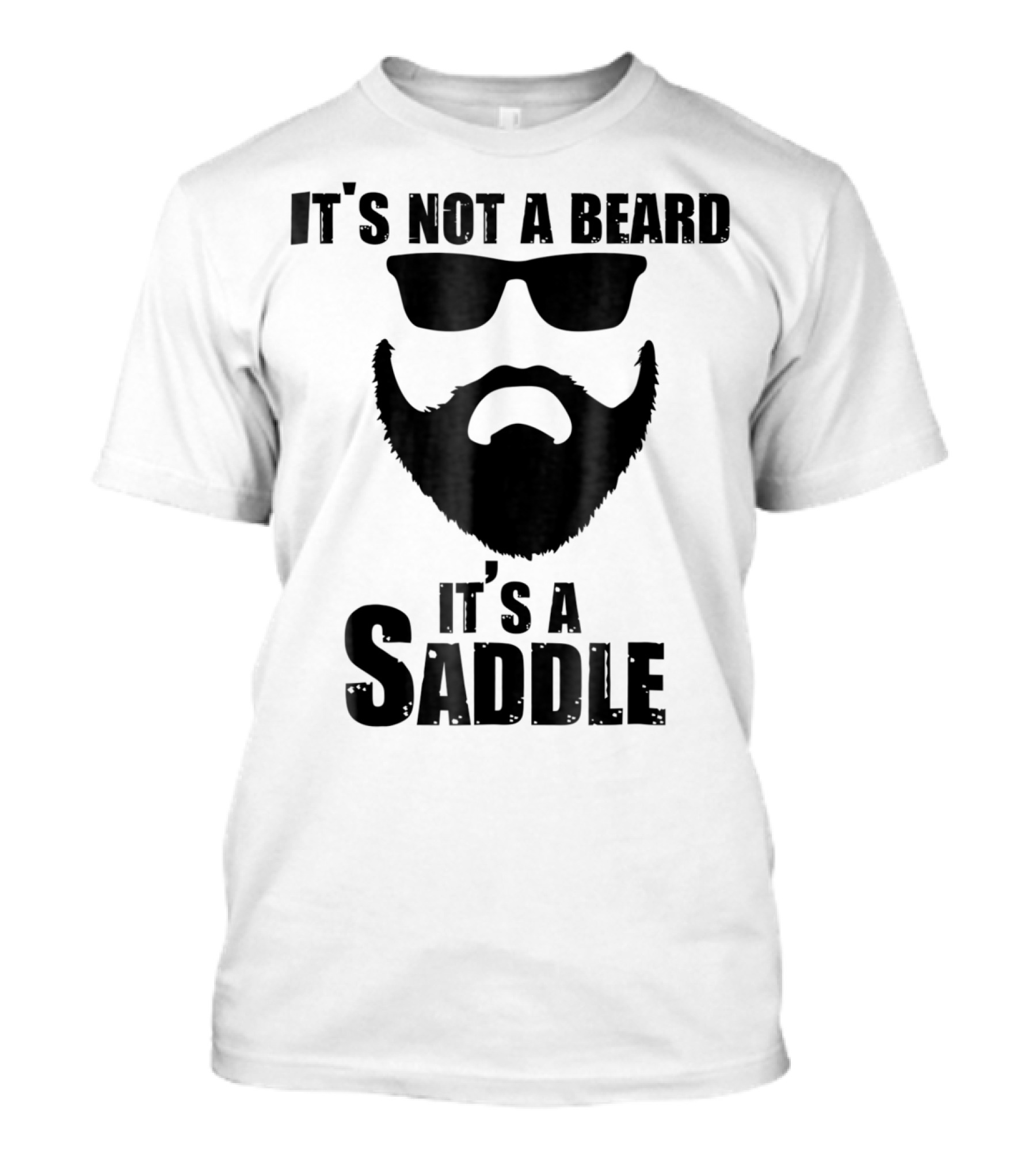 It's Not A Beard It's A Saddle Funny Holiday Beard Humor T-Shirt