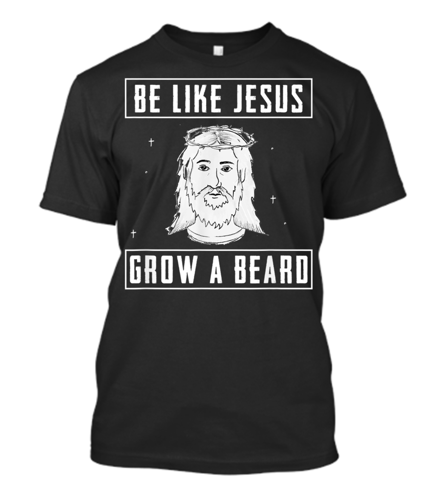 BE LIKE JESUS GROW A BEARD Christian Mens T-Shirt