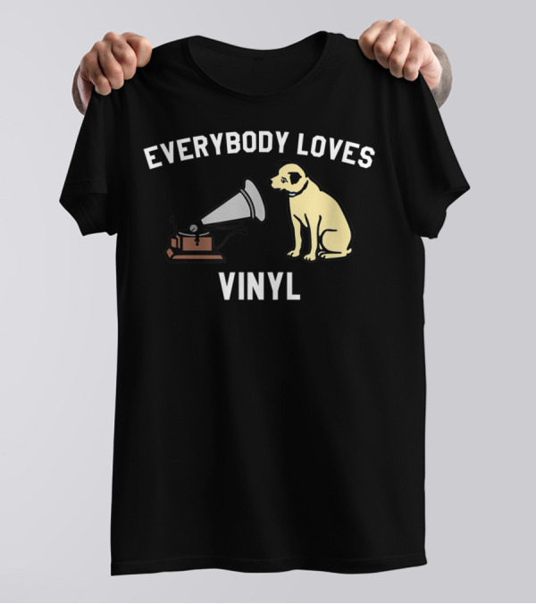 Everybody Loves Vinyl Funny Cute Dog Phonograph T-Shirt