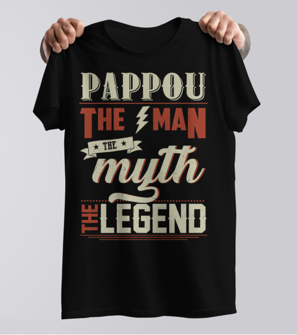 Pappou The Man The Myth The Legend Father's Day Grandpa T-Shirt