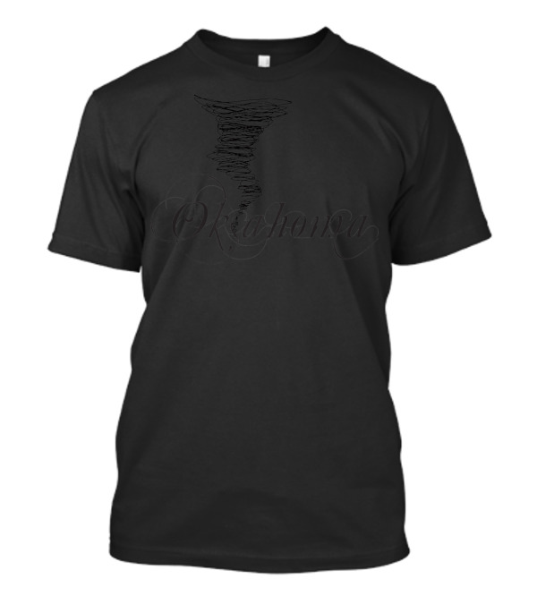Funny Oklahoma Love Oklahoma Tornado Script Wordplay T-Shirt