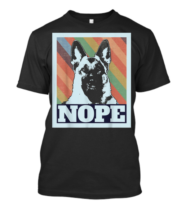 NOPE German Shepherd Pop T-Shirt