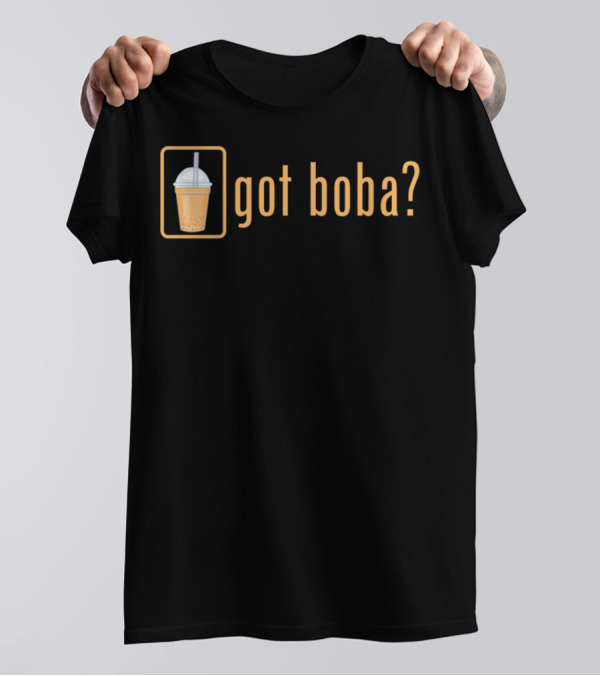 Got Boba Bubble Tea Drink Cute Kawaii T-Shirt