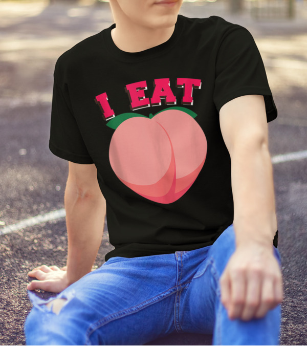 I Eat Thicc Peachy Ass Funny Peach Bubble Butt Peach T-Shirt