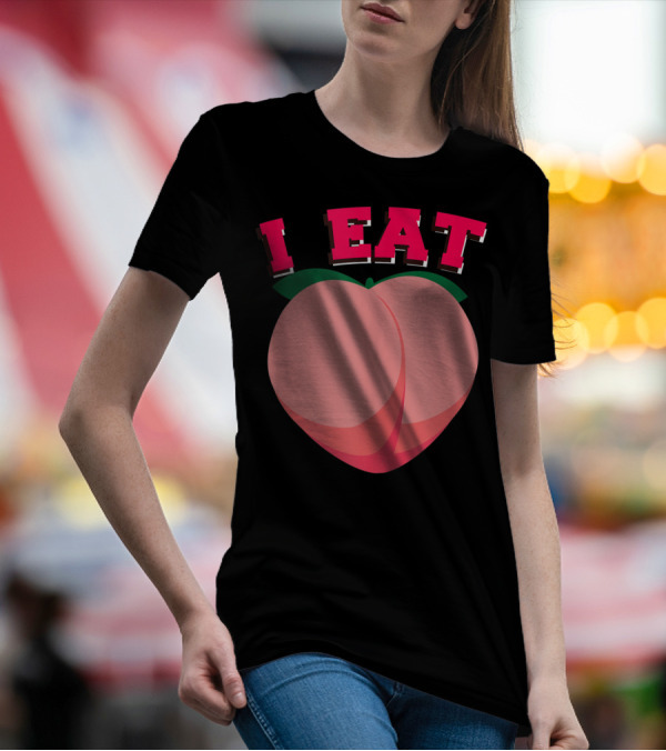 I Eat Thicc Peachy Ass Funny Peach Bubble Butt Peach T-Shirt