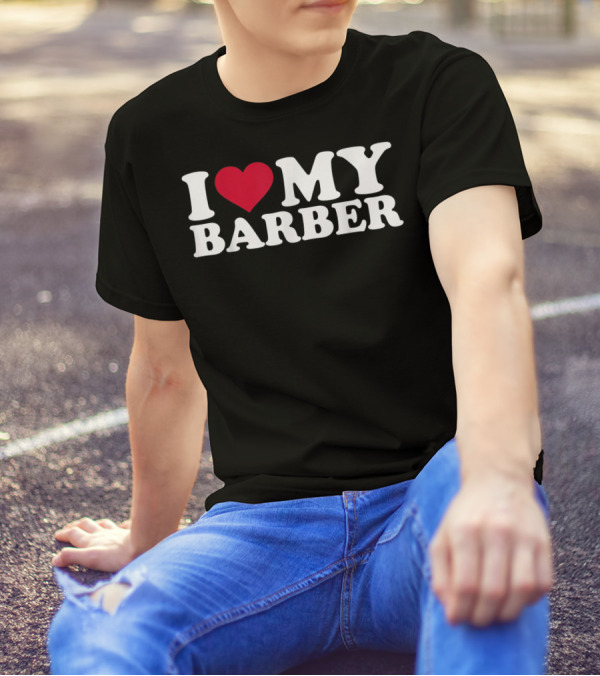 I Love My Barber Appreciation Bold White Red Heart T-Shirt