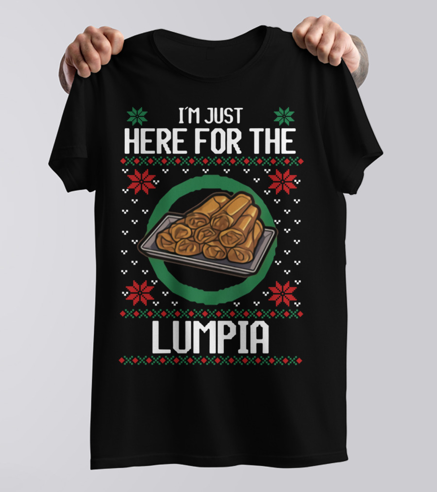 I'm Just Here For The Lumpia Festive Holiday Tray T-Shirt