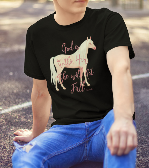 God Is Within Her She Will Not Fall Palomino Horse Psalm 46:5 T-Shirt