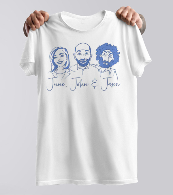 June John And Jason How Did This Get Made Podcast Trio T-Shirt