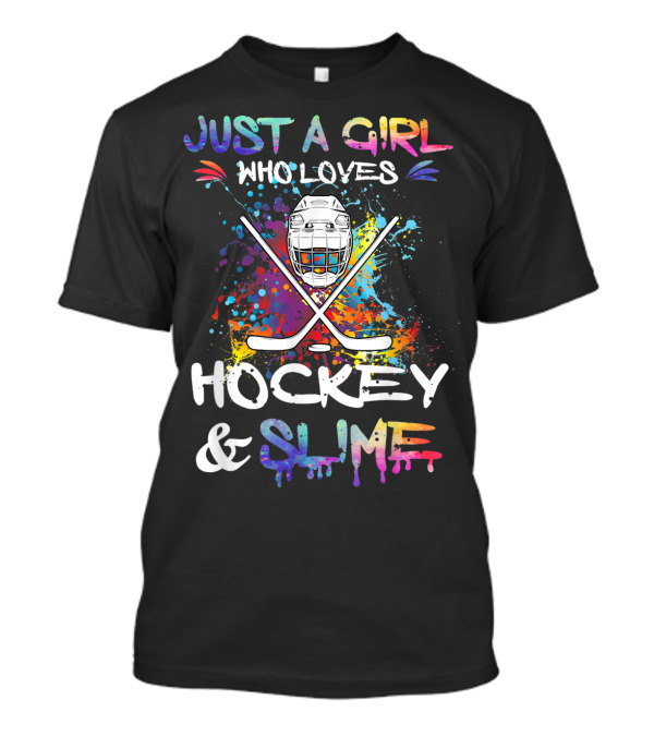 Just A Girl Who Loves Hockey And Slime With Colorful Hockey Mask And Crossed Sticks T-Shirt