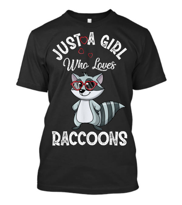 Just A Girl Who Loves Raccoons With Heart Glasses T-Shirt