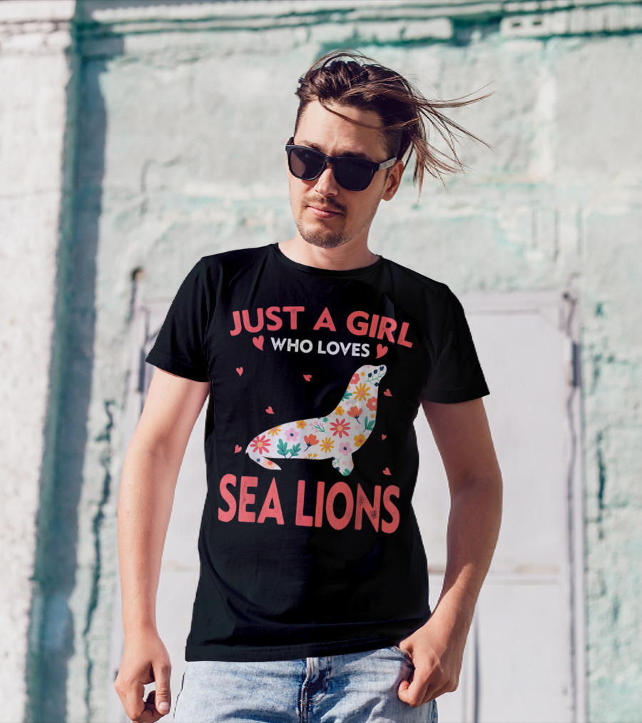 Just A Girl Who Loves Sea Lions Floral Cute Animals T-Shirt