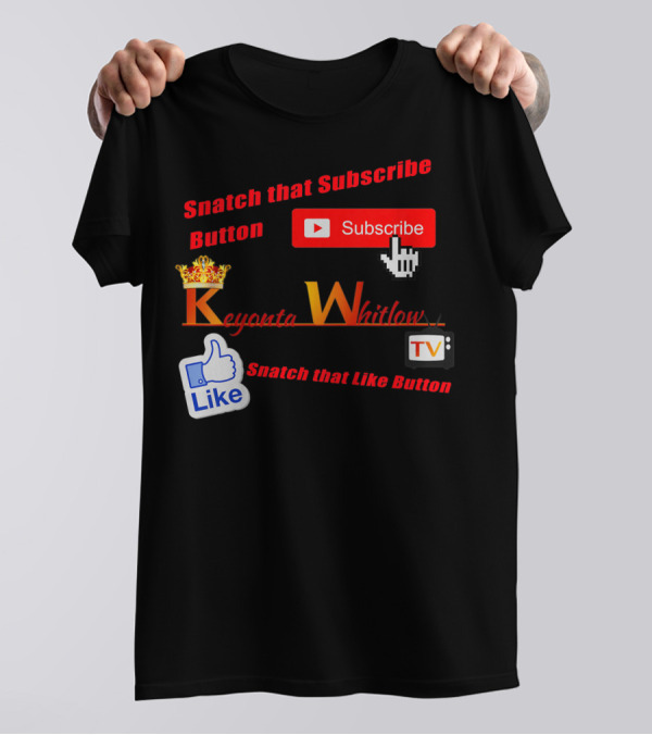 Snatch That Subscribe Button Keyonta Whitlow TV Exclusive Kids Like Button T-Shirt