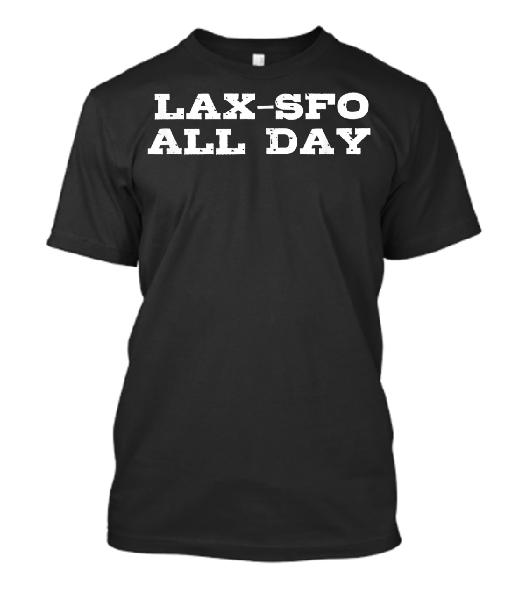 LAX SFO All Day Fun Colorful Airport Travelers T-Shirt