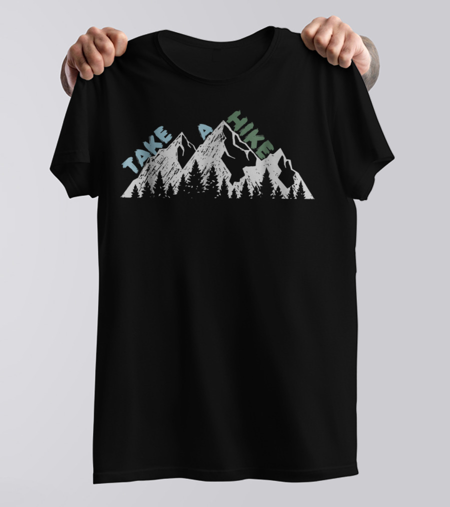 Take A Hike Mountain Adventure Backpacking Hiking T-Shirt