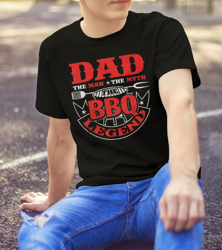 Dad The Man The Myth BBQ Legend T-Shirt