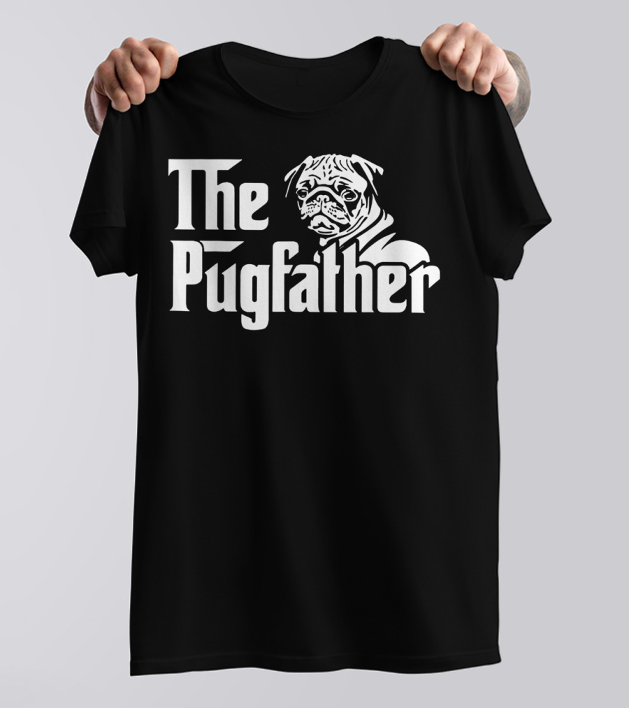 The Pugfather Funny Pug Owner Best Father's Day Pug Dad Gift T-Shirt
