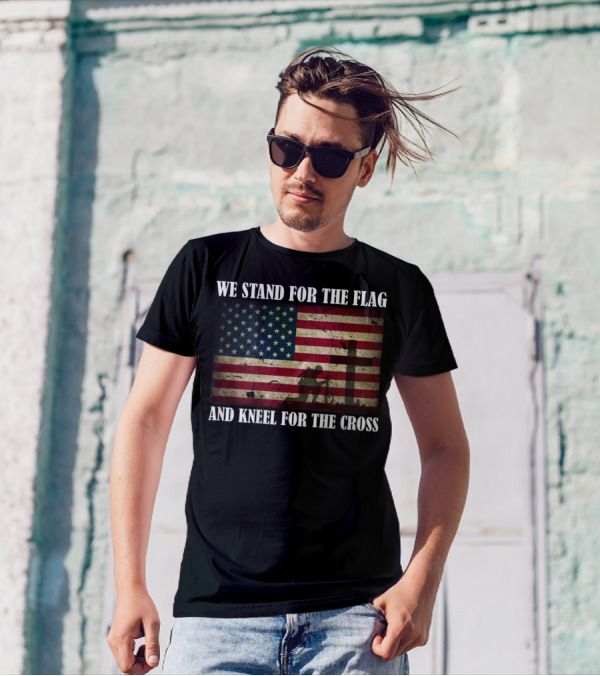 We Stand For The Flag And Kneel For The Cross American Flag Background T-Shirt