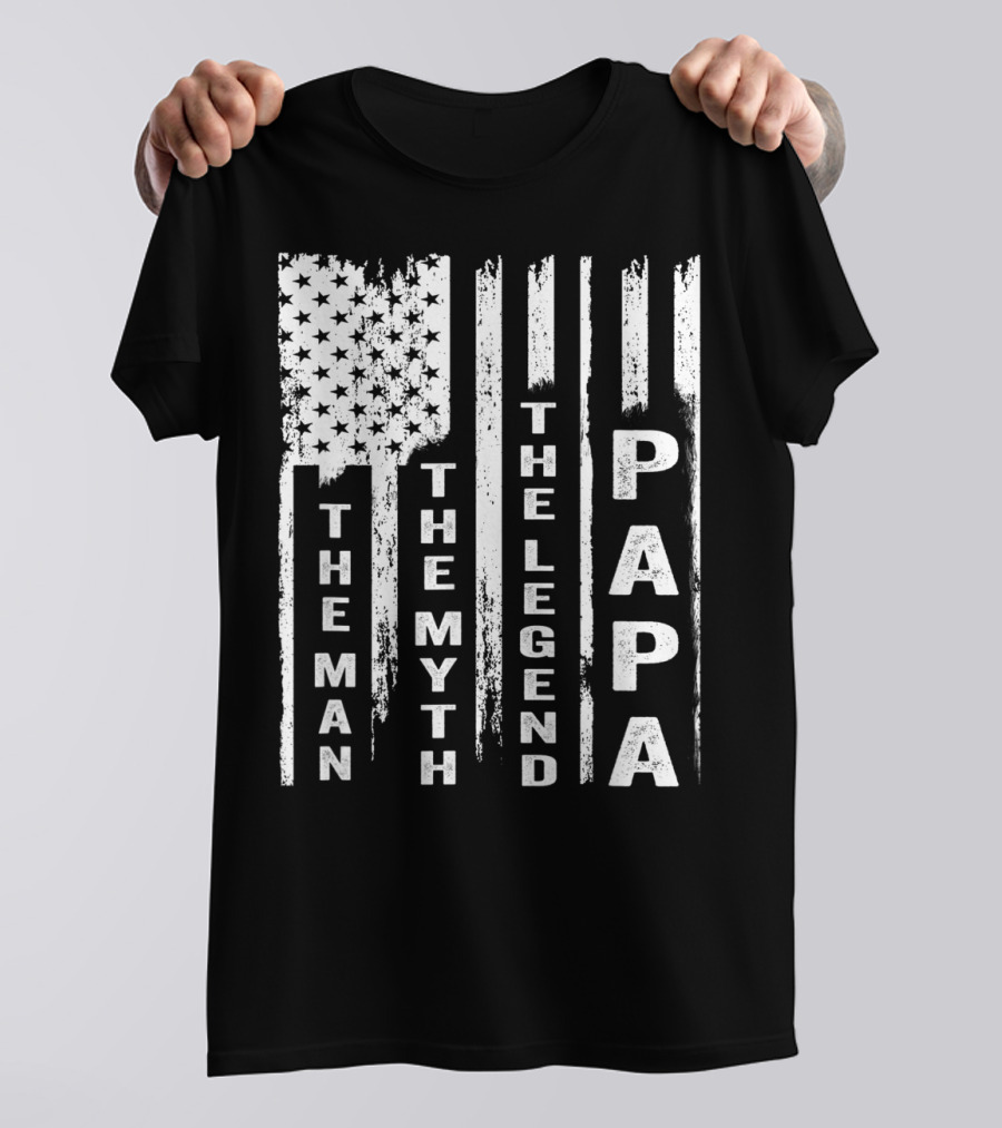 The Man The Myth The Legend Papa US Flag T-Shirt