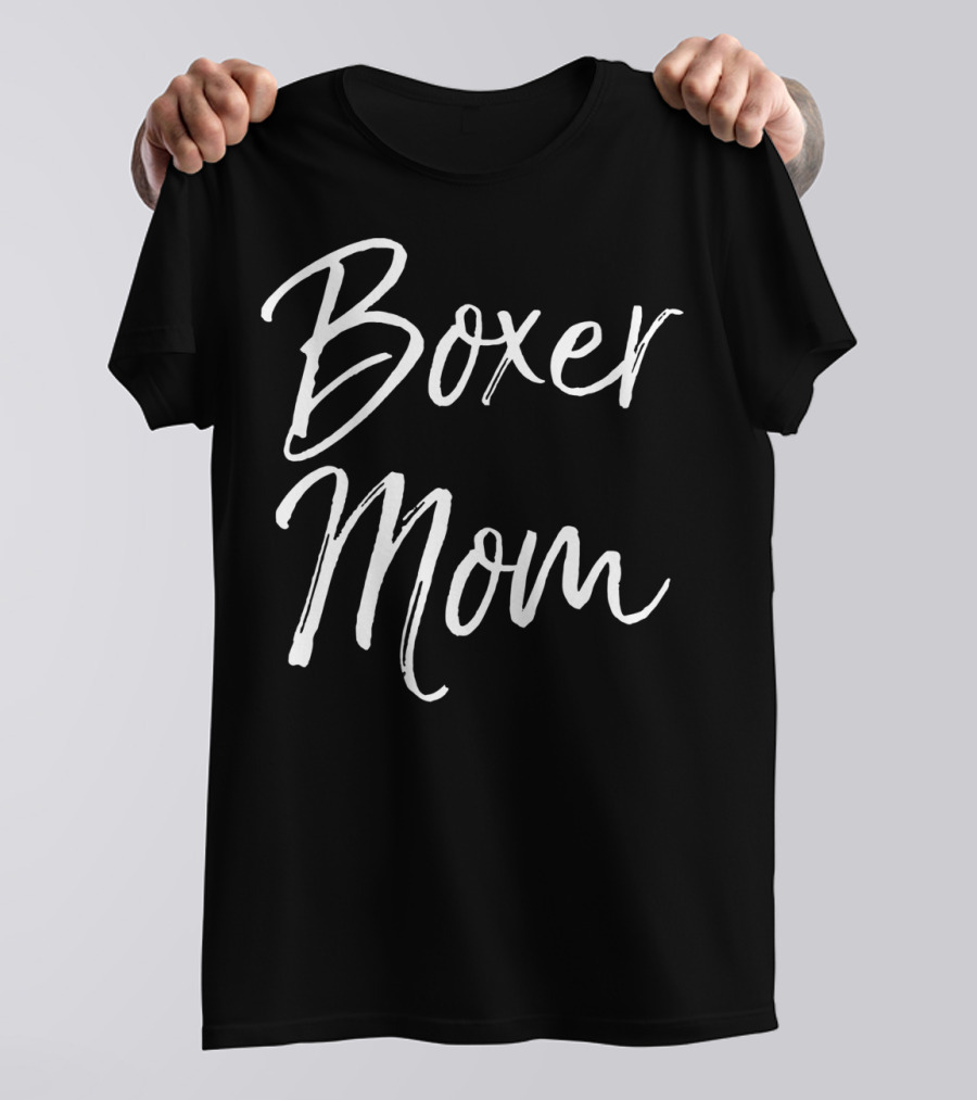 Boxer Mom Funny Cute Dog Mother T-Shirt