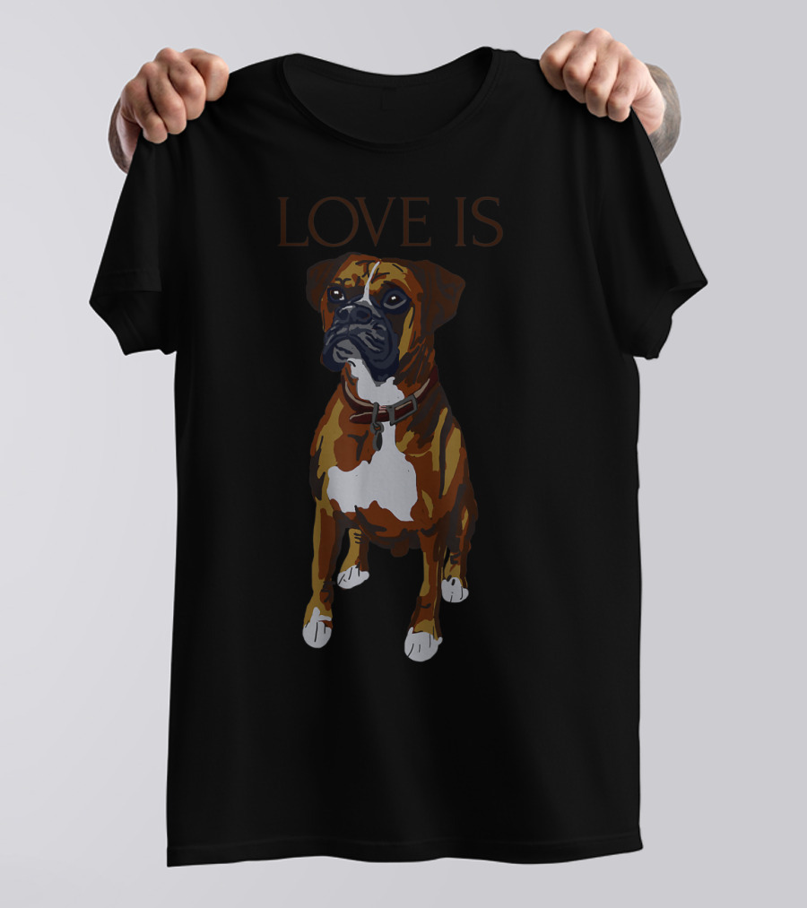 Boxer Love Is Cute Dog Love Is T-Shirt