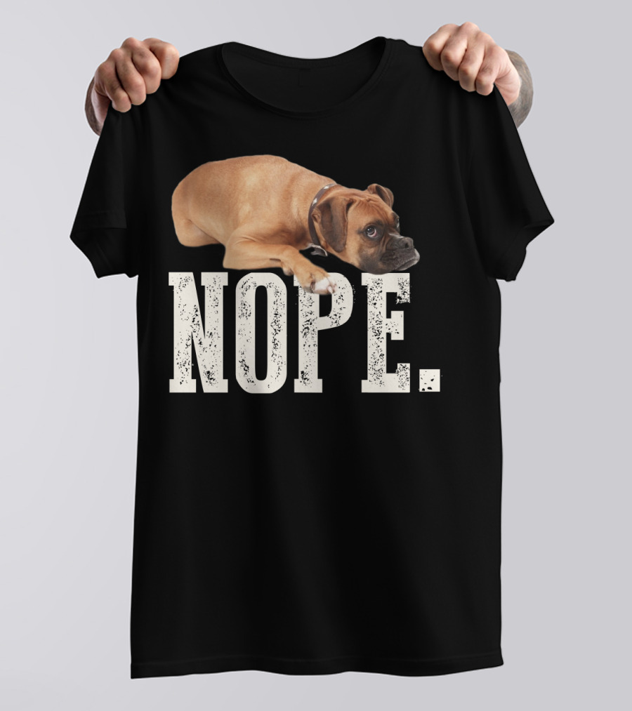 Nope Boxer Dog Laying Down T-Shirt